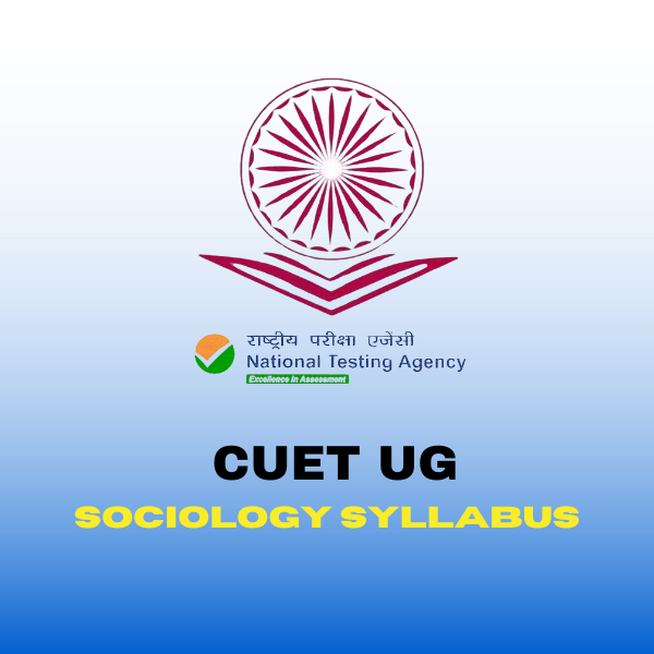 CUET UG SOCIOLOGY Syllabus 