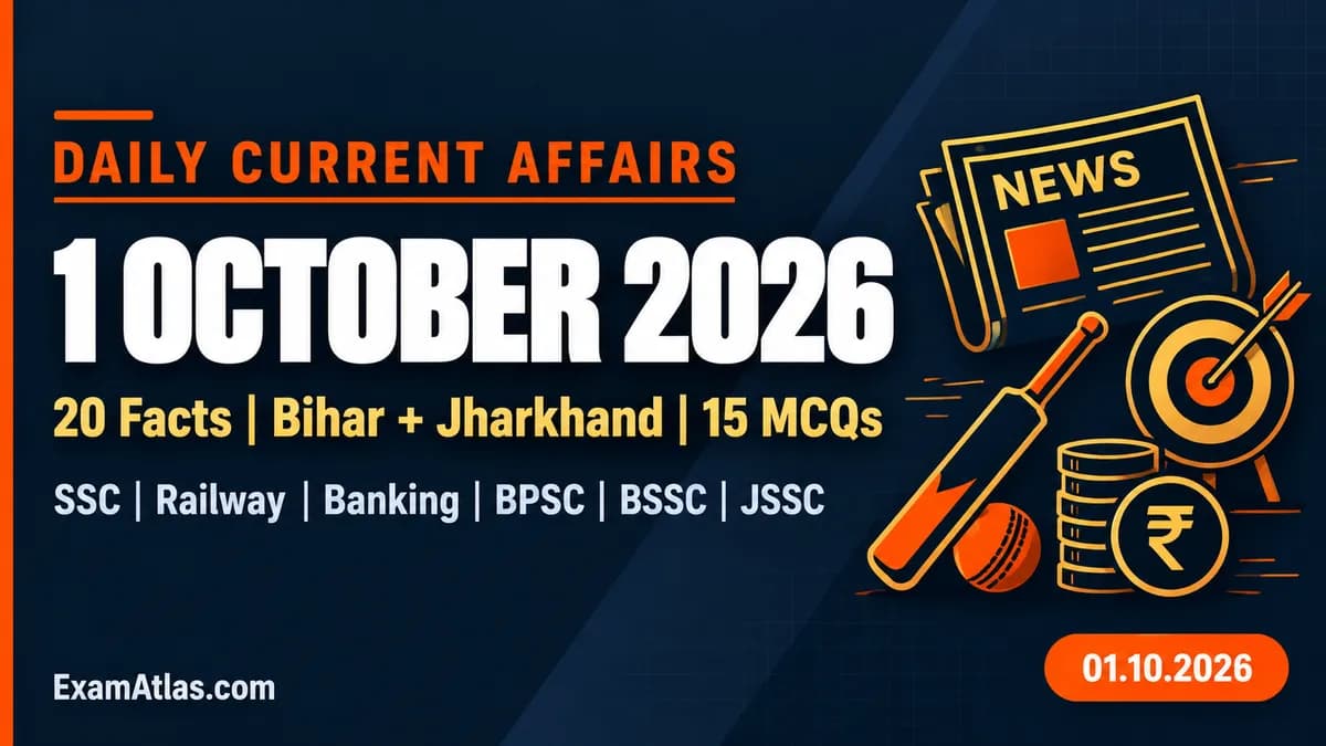 Current Affairs 1 October 2026: Daily GK and Bihar-Jharkhand News