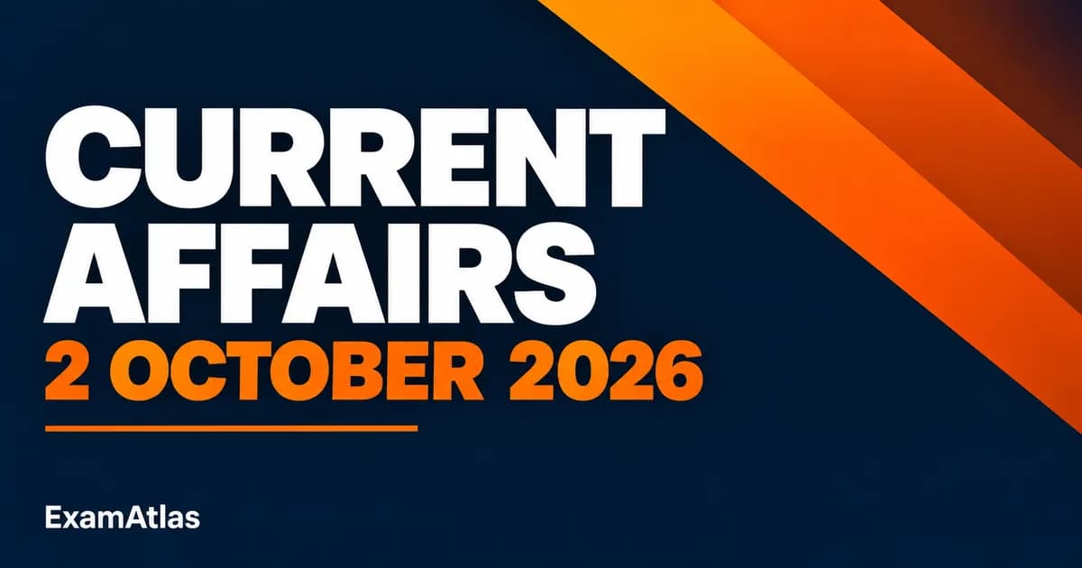Current Affairs 2 October 2026: Top 20 Facts with Exam Tags