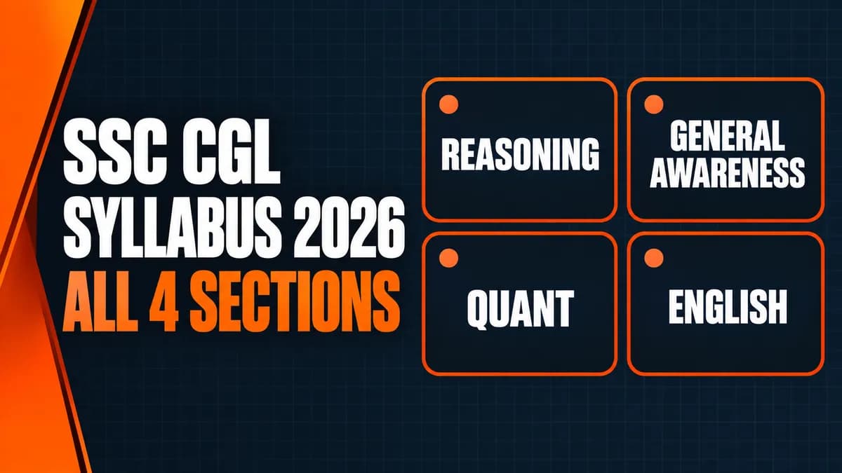 SSC CGL Syllabus 2026: Full Tier 1 and Tier 2 Topic List, Section by Section